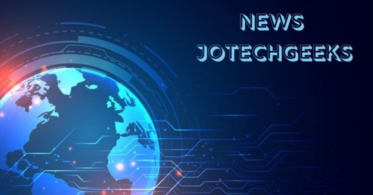 The Rise of  News JotechGeeks: Revolutionizing Tech