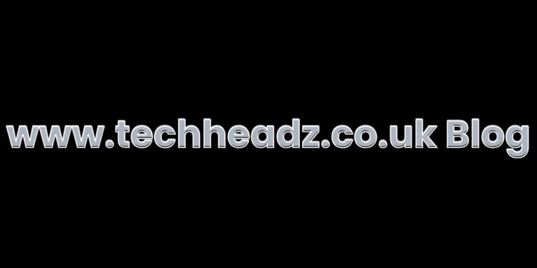 www.techheadz.co.uk Blog