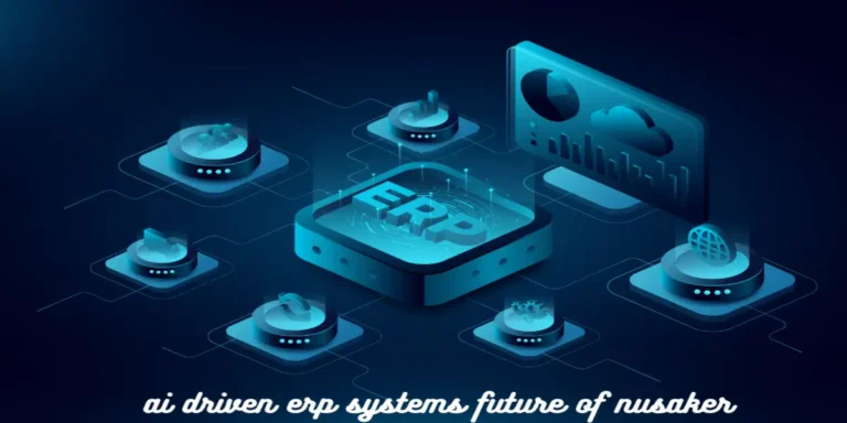 ai-driven-erp-systems-future-of-nusaker